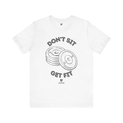 BeastForm Unisex Tee - 'Don't Sit, Get Fit' Shirt