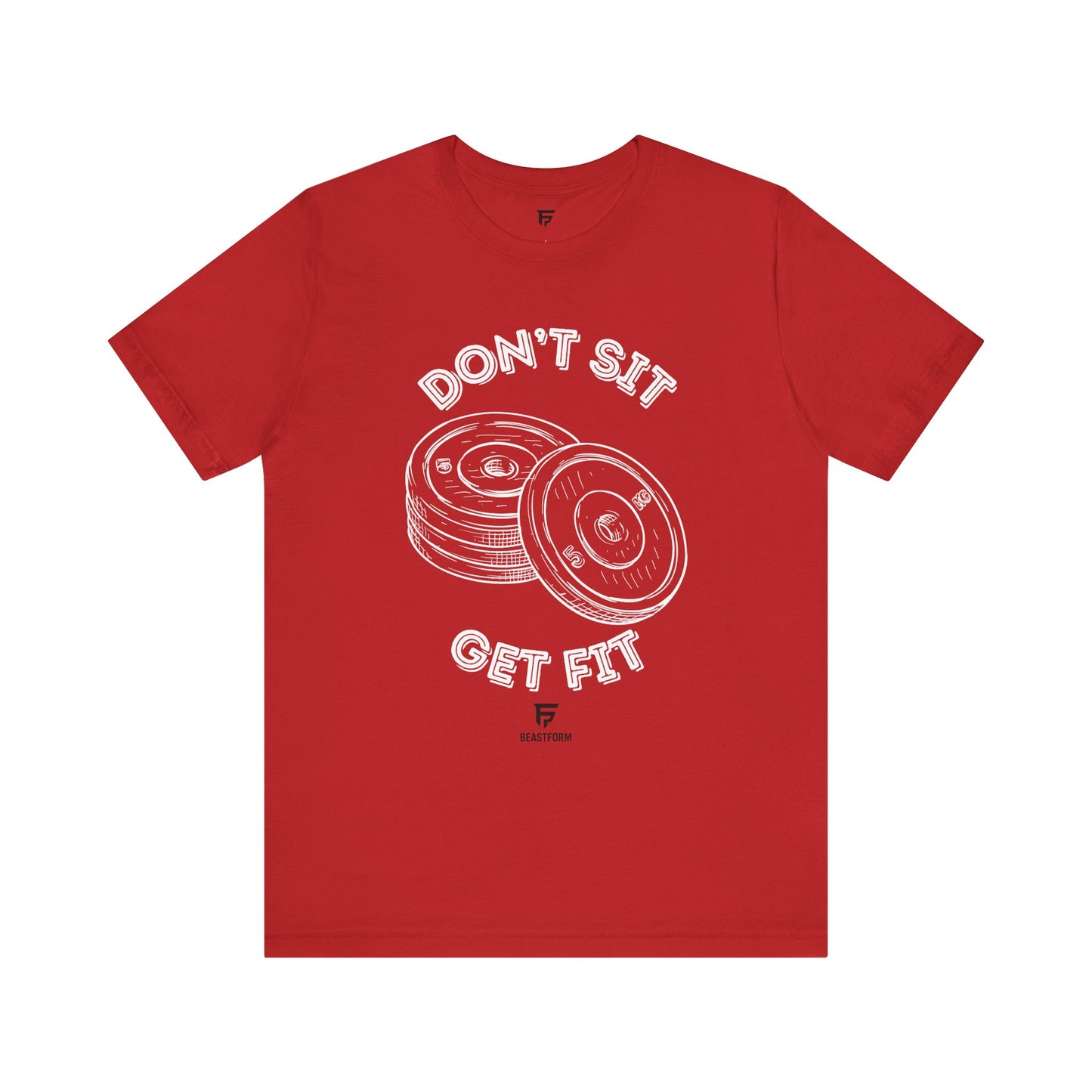 BeastForm Unisex Tee - 'Don't Sit, Get Fit' Shirt