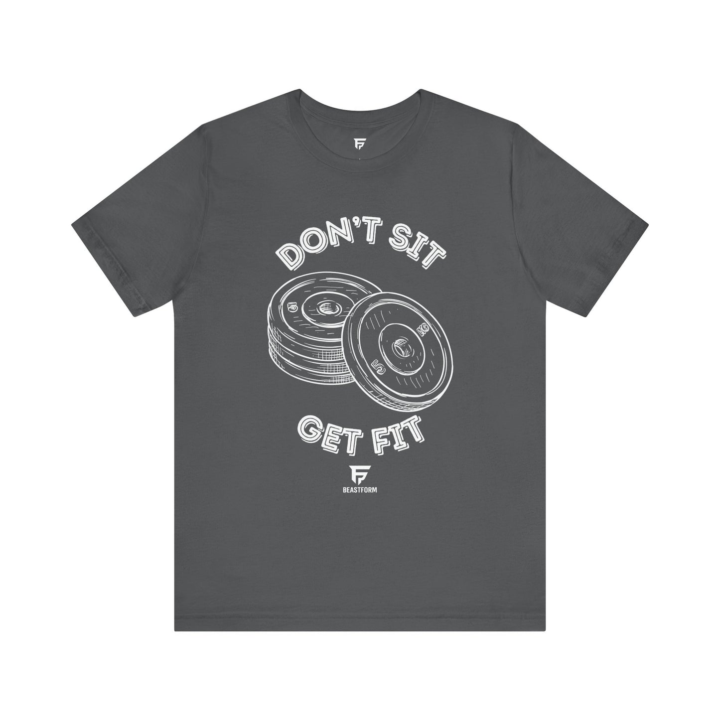 BeastForm Unisex Tee - 'Don't Sit, Get Fit' Shirt